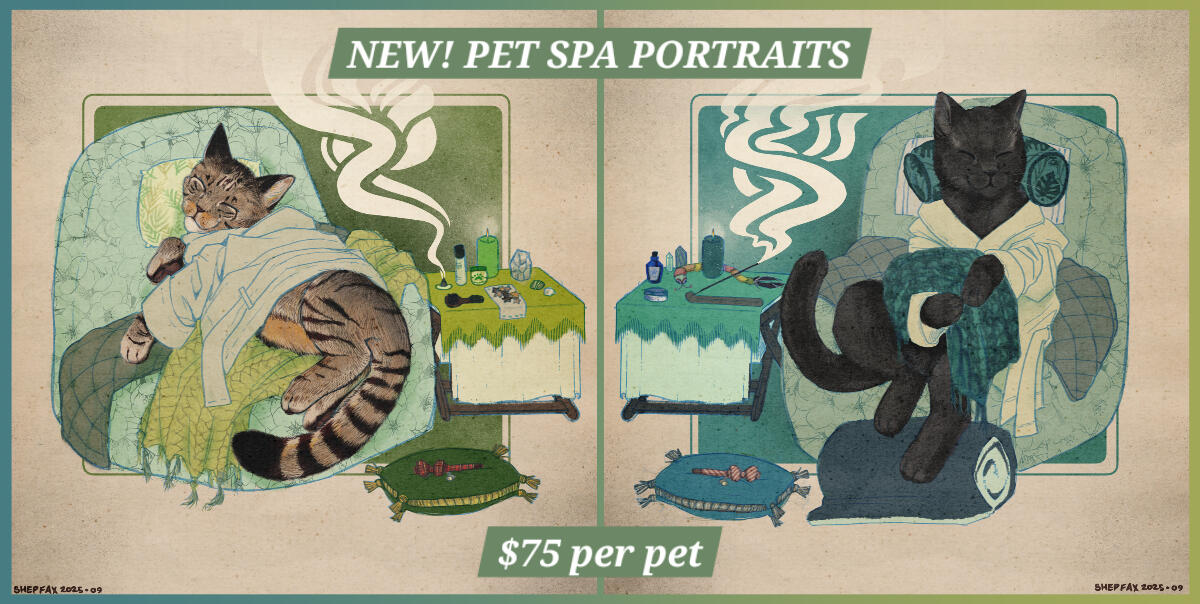 Note: Any species of pet is welcome, just happen to have a lot of cat lover clients ;)